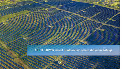 CHINT 310MW desert photovoltaic power station in kubuqi